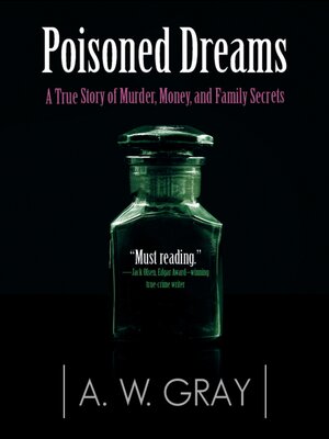 cover image of Poisoned Dreams: a True Story of Murder, Money, and Family Secrets